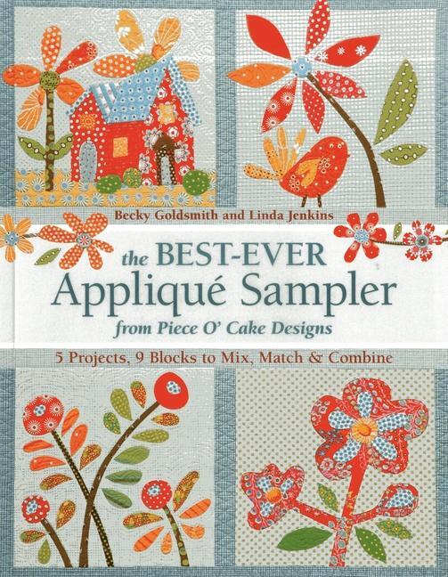 Cover: 9781607054719 | The Best-Ever Applique Sampler from Piece O'Cake Designs | Taschenbuch