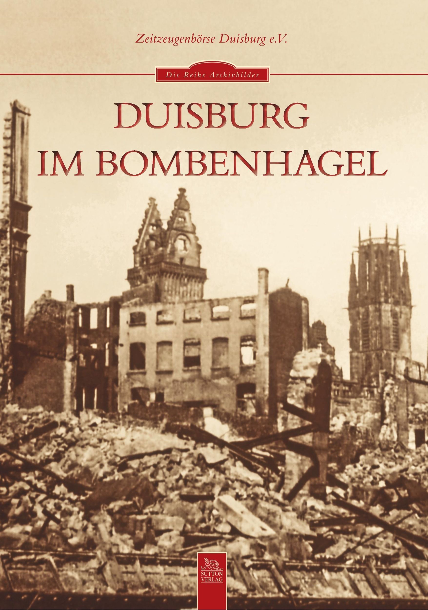 Cover: 9783954001071 | Duisburg im Bombenhagel | Zeitzeugenbörse Duisburg e. V. | Taschenbuch