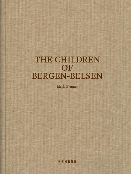 Cover: 9783969001325 | Maria Klenner | The Children of Bergen-Belsen | Maria Klenner | Buch