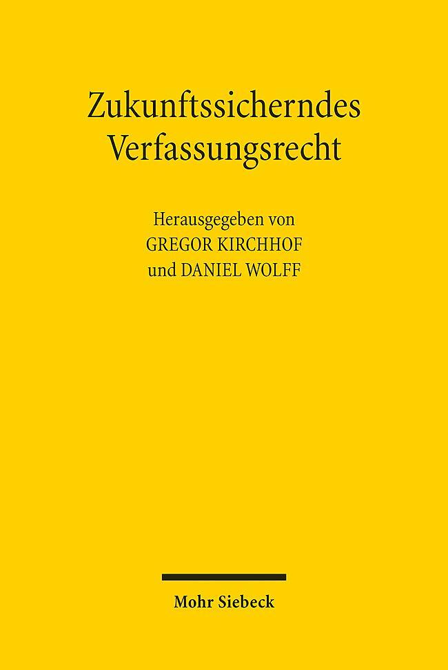 Cover: 9783161637025 | Zukunftssicherndes Verfassungsrecht | Gregor Kirchhof (u. a.) | Buch