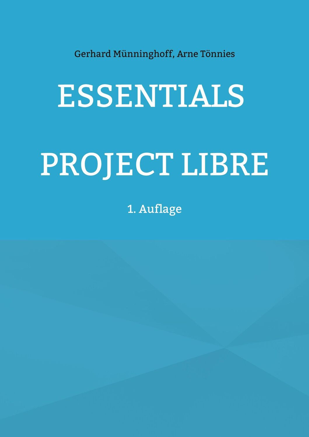 Cover: 9783755729785 | Essentials Project Libre | Gerhard Münninghoff (u. a.) | Taschenbuch