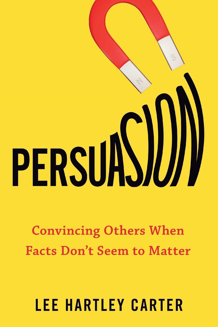 Cover: 9780143133483 | Persuasion | Convincing Others When Facts Don't Seem to Matter | Buch