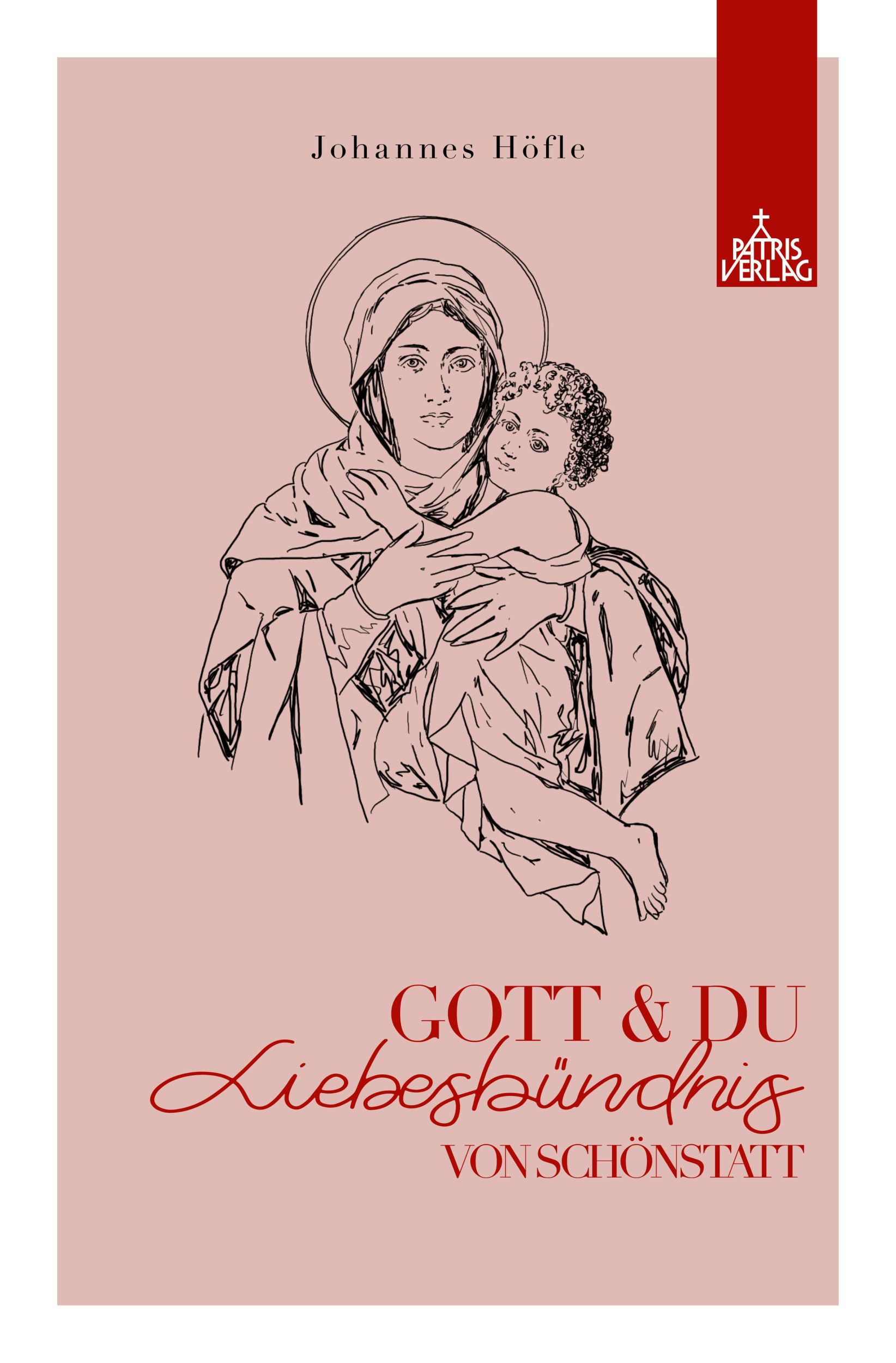 Cover: 9783946982333 | Gott und Du | Liebesbündnis von Schönstatt | Johannes Höfle | Buch