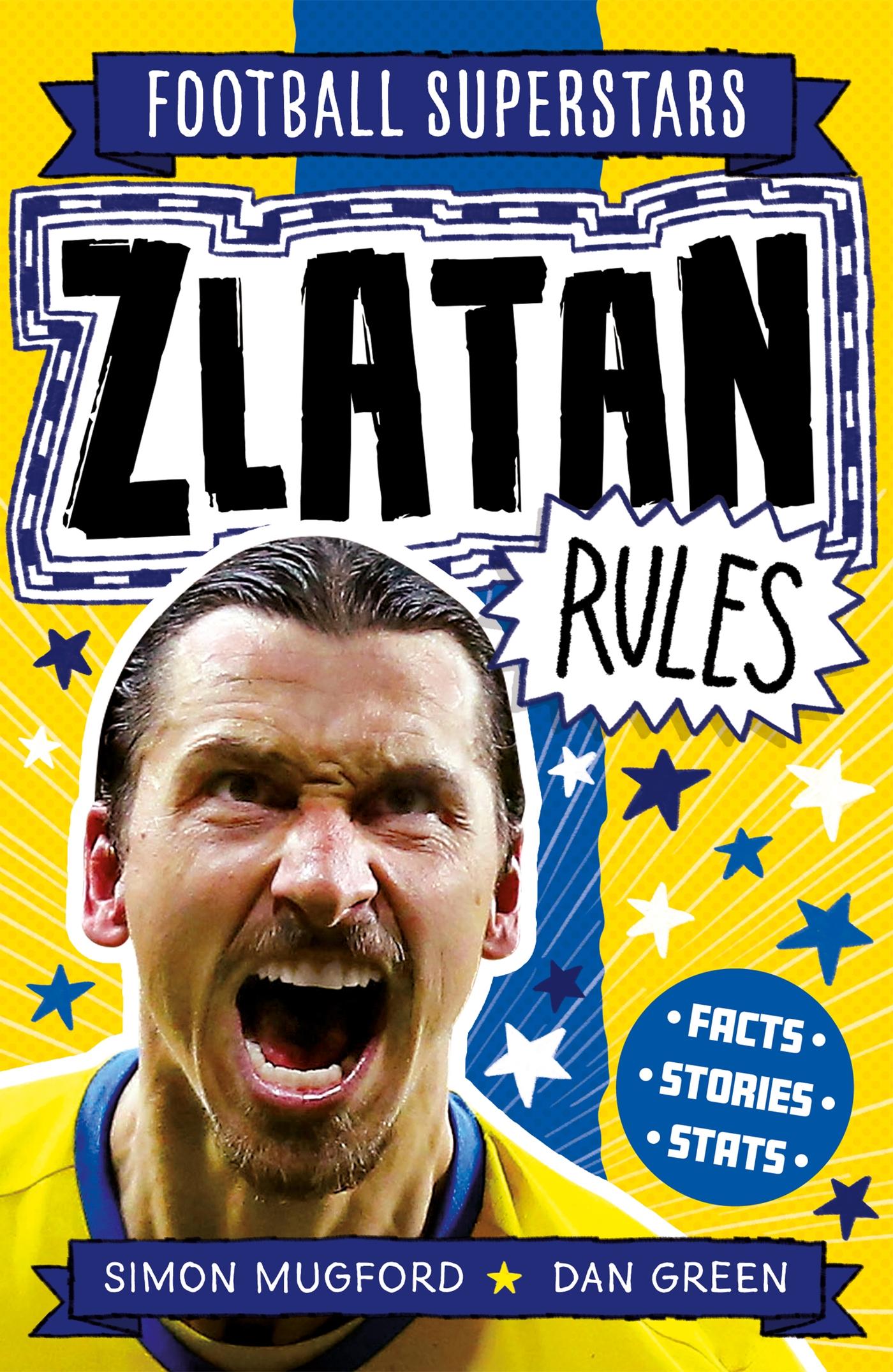 Cover: 9781783127870 | Football Superstars: Zlatan Rules | Simon Mugford | Taschenbuch | 2022