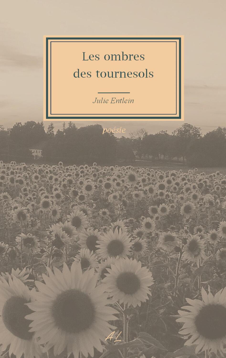 Cover: 9782322505456 | Les ombres des tournesols | Julie Entlein | Taschenbuch | Paperback