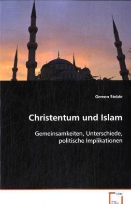 Cover: 9783639027211 | Christentum und Islam | Gereon Stelzle | Taschenbuch | Deutsch