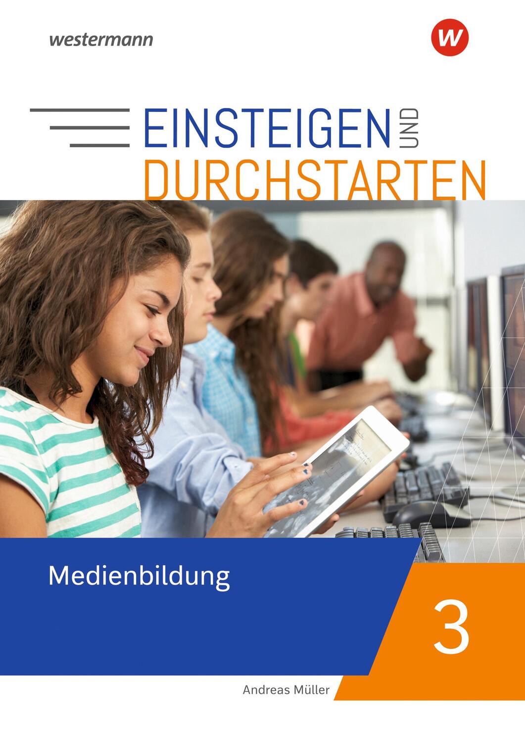 Cover: 9783141234282 | Einsteigen und durchstarten - Medienbildung 3. Arbeitsheft | Buch