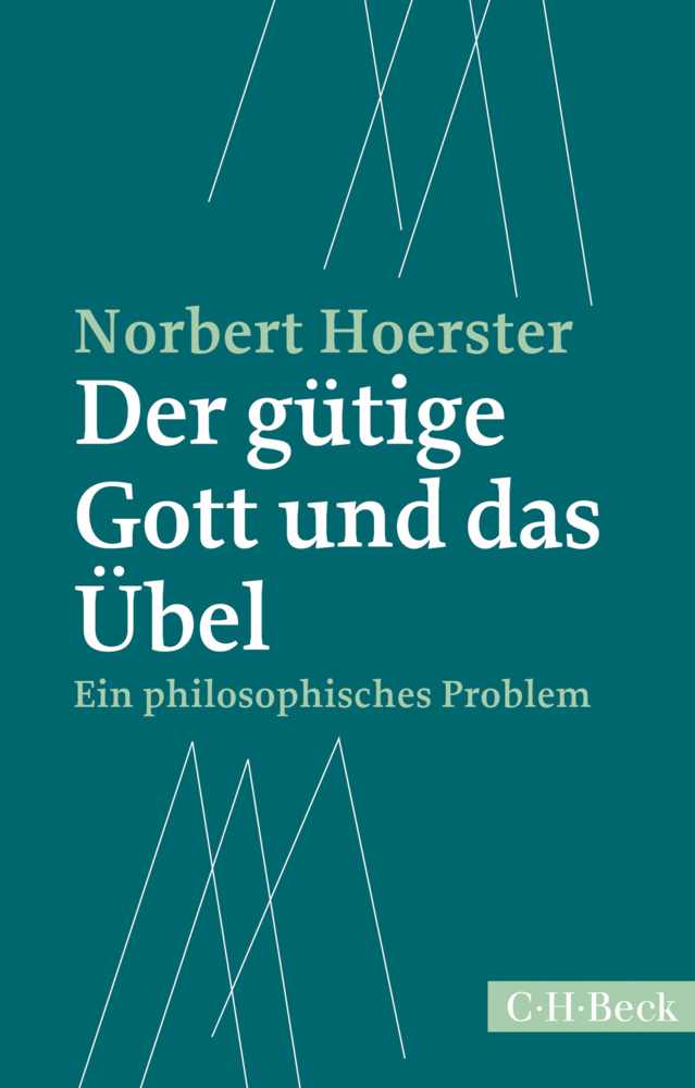 Cover: 9783406705670 | Der gütige Gott und das Übel | Ein philosophisches Problem | Hoerster