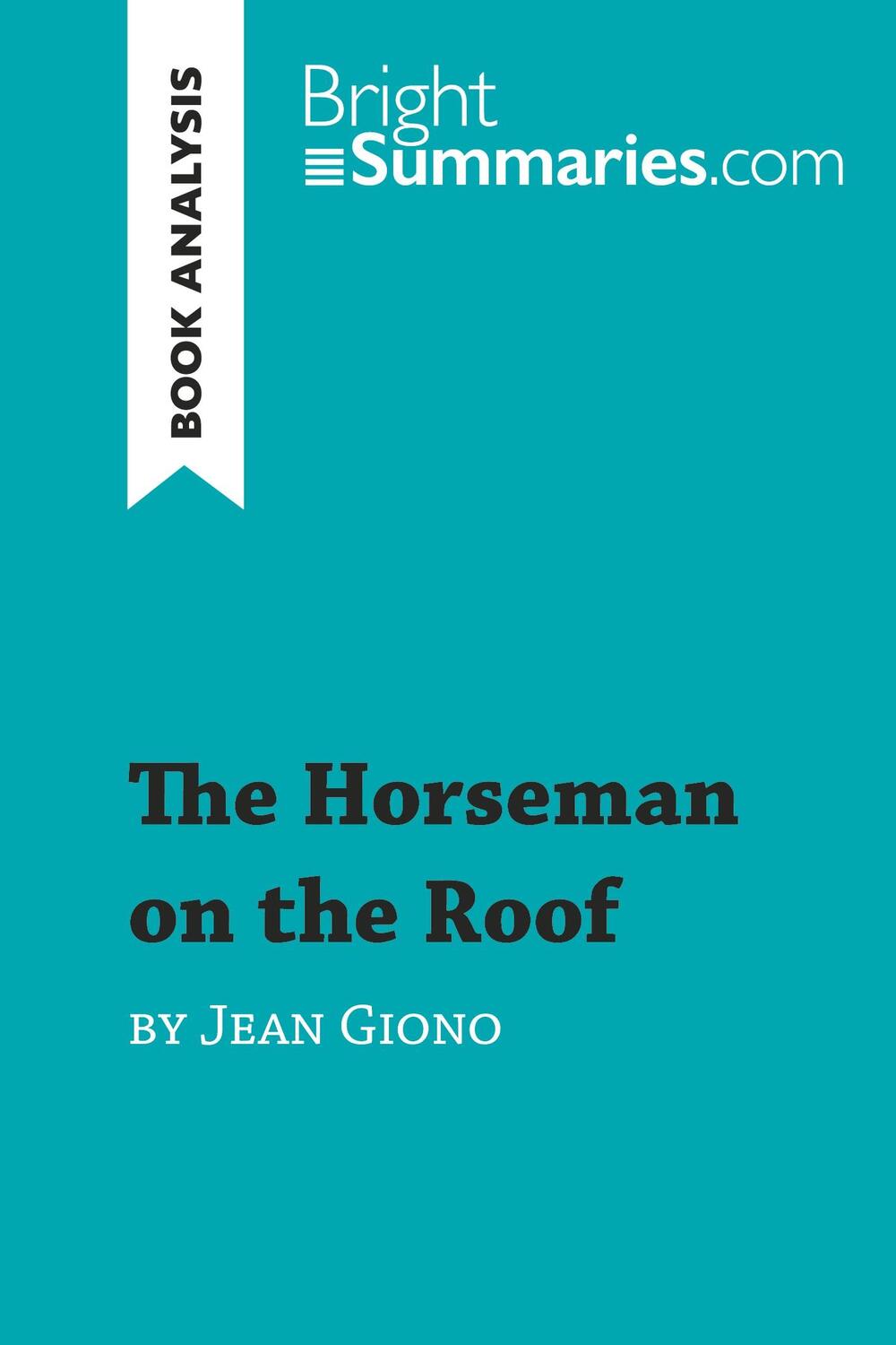 Cover: 9782808000697 | The Horseman on the Roof by Jean Giono (Book Analysis) | Summaries