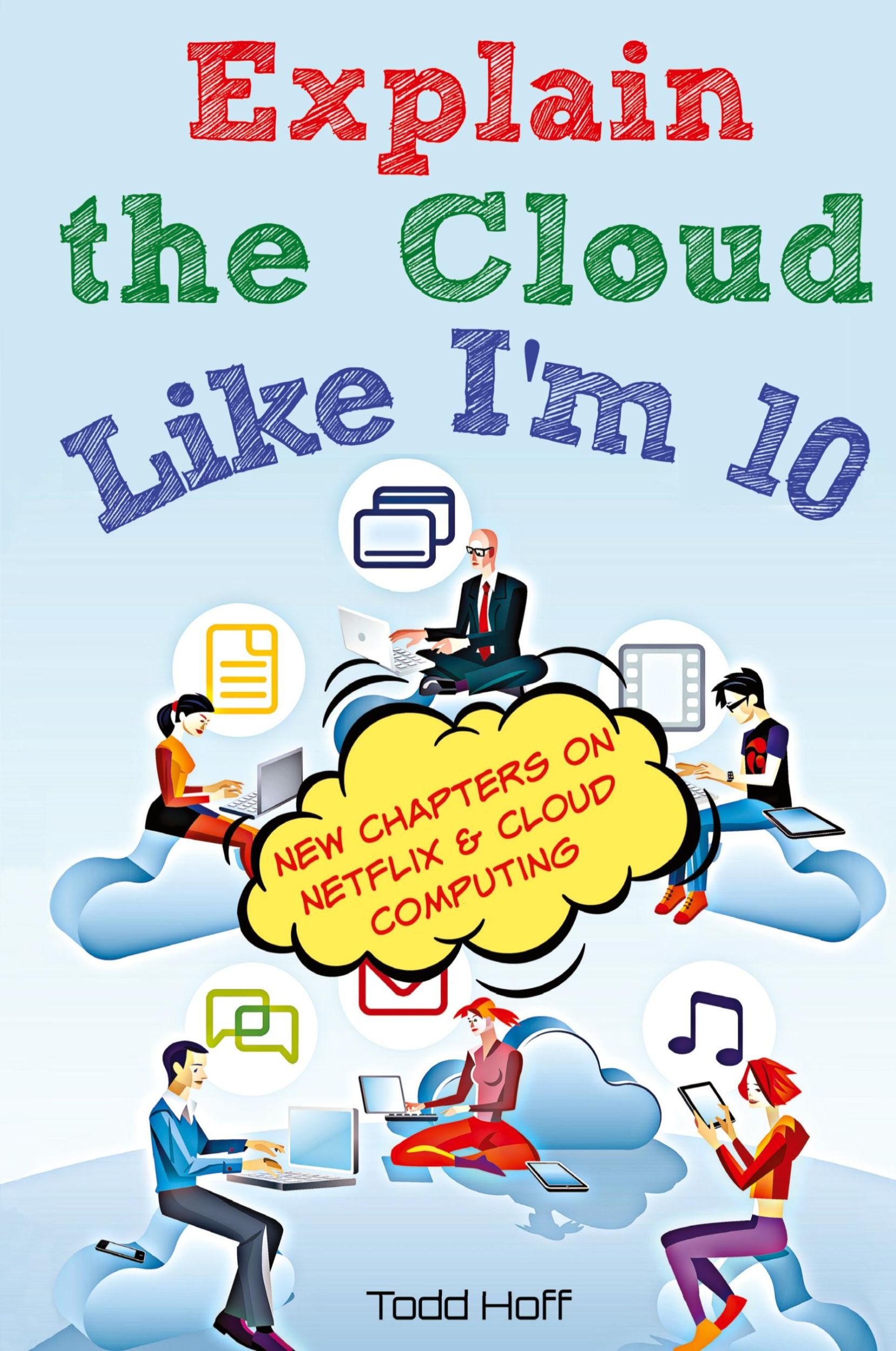 Cover: 9780979707117 | Explain the Cloud Like I'm 10 | Todd Hoff | Taschenbuch | Englisch