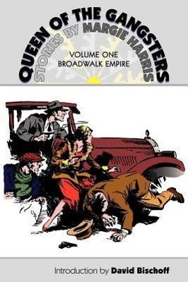 Cover: 9781935031185 | Queen of the Gangsters: Vol 1: Broadwalk Empire | Margie Harris | Buch