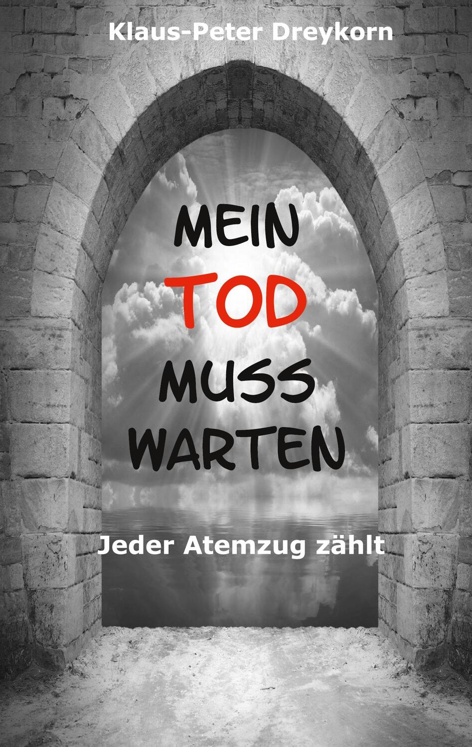 Cover: 9783759792174 | Mein Tod muss warten | Klaus-Peter Dreykorn | Taschenbuch | Paperback