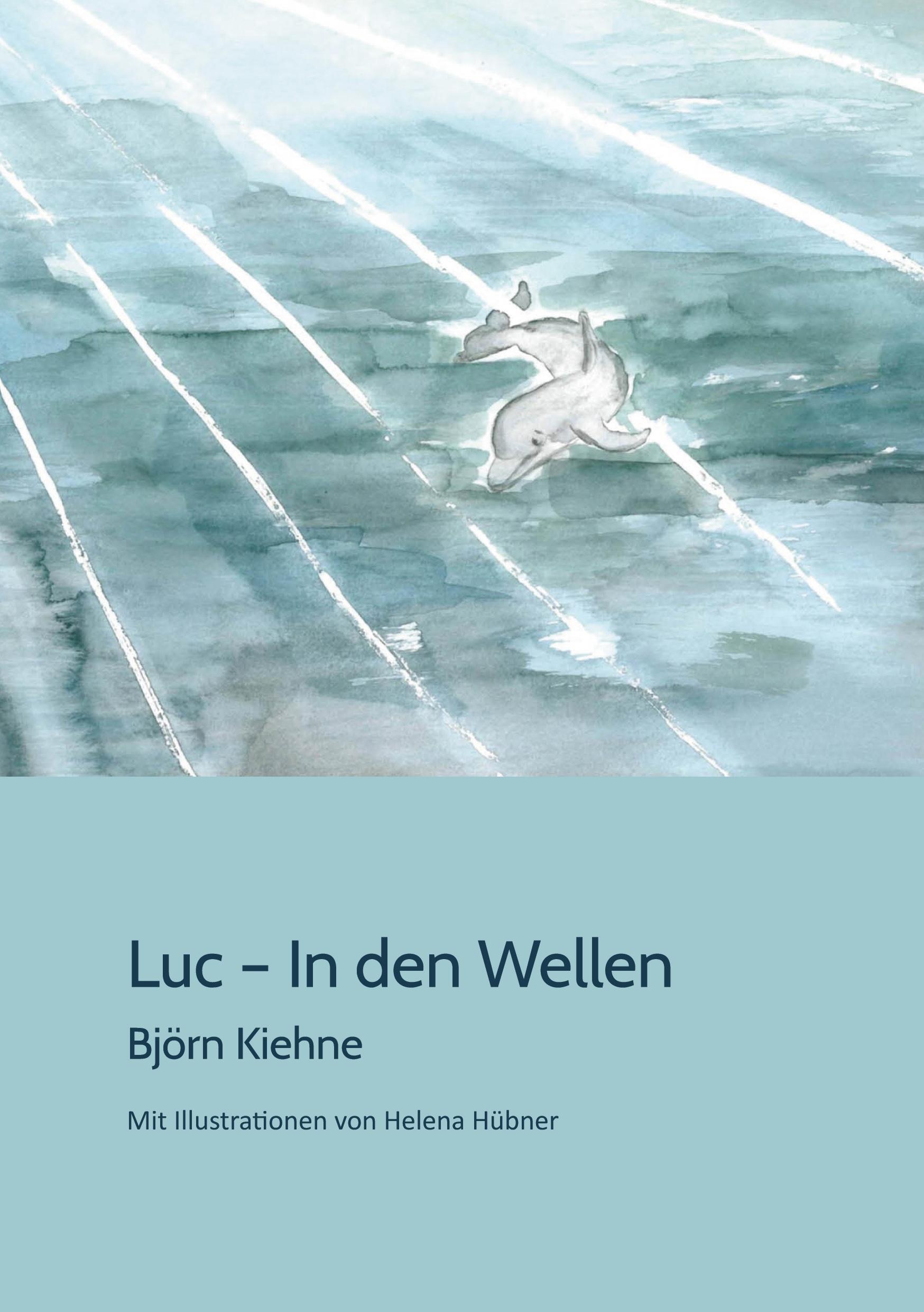 Cover: 9783752639254 | Luc - In den Wellen | Björn Kiehne | Taschenbuch | Edition Ilsestein