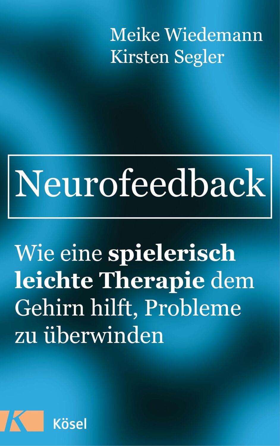 Cover: 9783466346820 | Neurofeedback | Meike Wiedemann (u. a.) | Taschenbuch | 208 S. | 2017