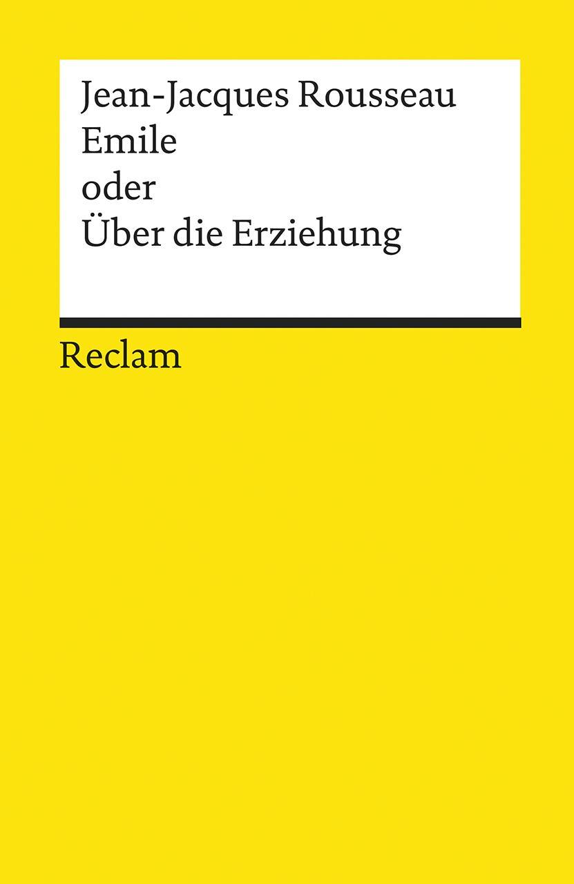 Cover: 9783150193938 | Emile oder Über die Erziehung | Jean-Jacques Rousseau | Taschenbuch