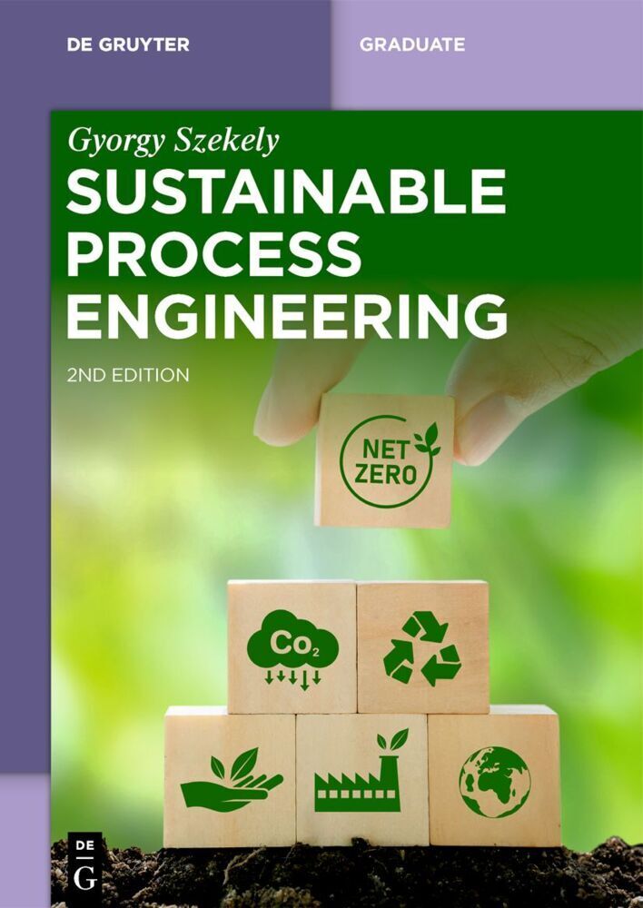 Cover: 9783111028156 | Sustainable Process Engineering | Gyorgy Szekely | Taschenbuch | XVI