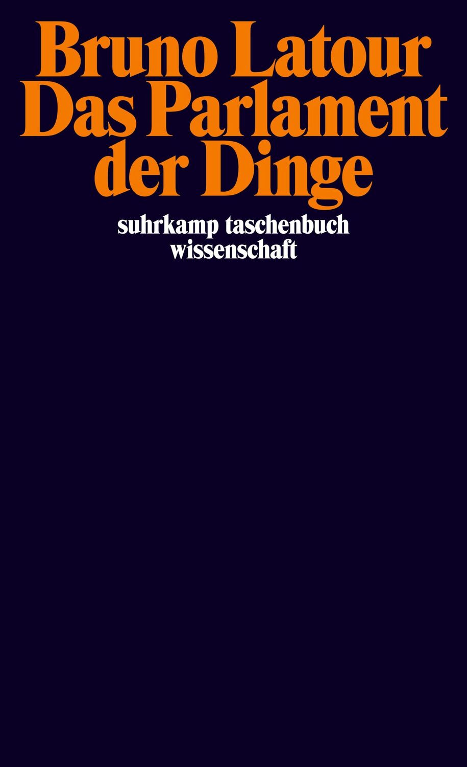 Cover: 9783518295540 | Das Parlament der Dinge | Für eine politische Ökologie | Bruno Latour