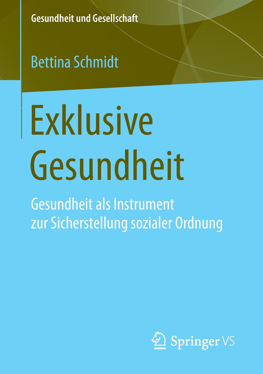 Cover: 9783658179298 | Exklusive Gesundheit | Bettina Schmidt | Taschenbuch | Paperback