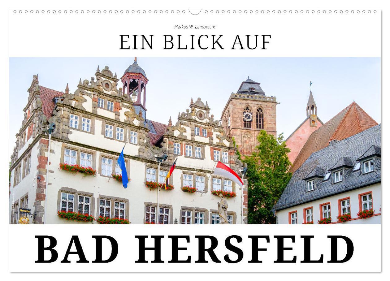 Cover: 9783435635245 | Ein Blick auf Bad Hersfeld (Wandkalender 2025 DIN A2 quer),...