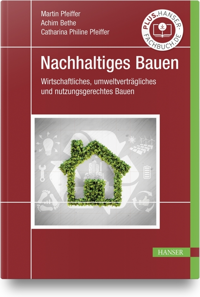 Cover: 9783446465152 | Nachhaltiges Bauen | Martin Pfeiffer (u. a.) | Buch | Deutsch | 2022