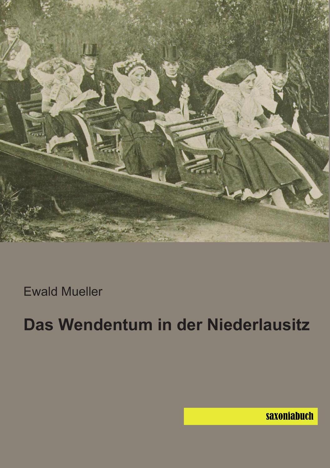 Cover: 9783957702173 | Das Wendentum in der Niederlausitz | Ewald Mueller | Taschenbuch