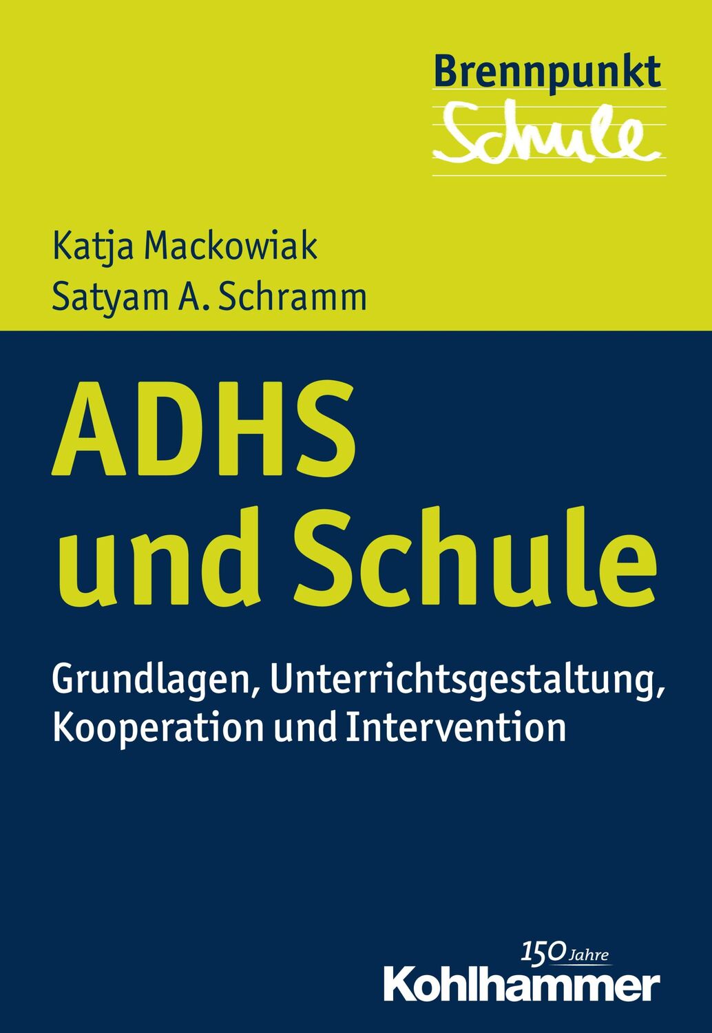 Cover: 9783170299948 | ADHS und Schule | Katja Mackowiak (u. a.) | Taschenbuch | 194 S.