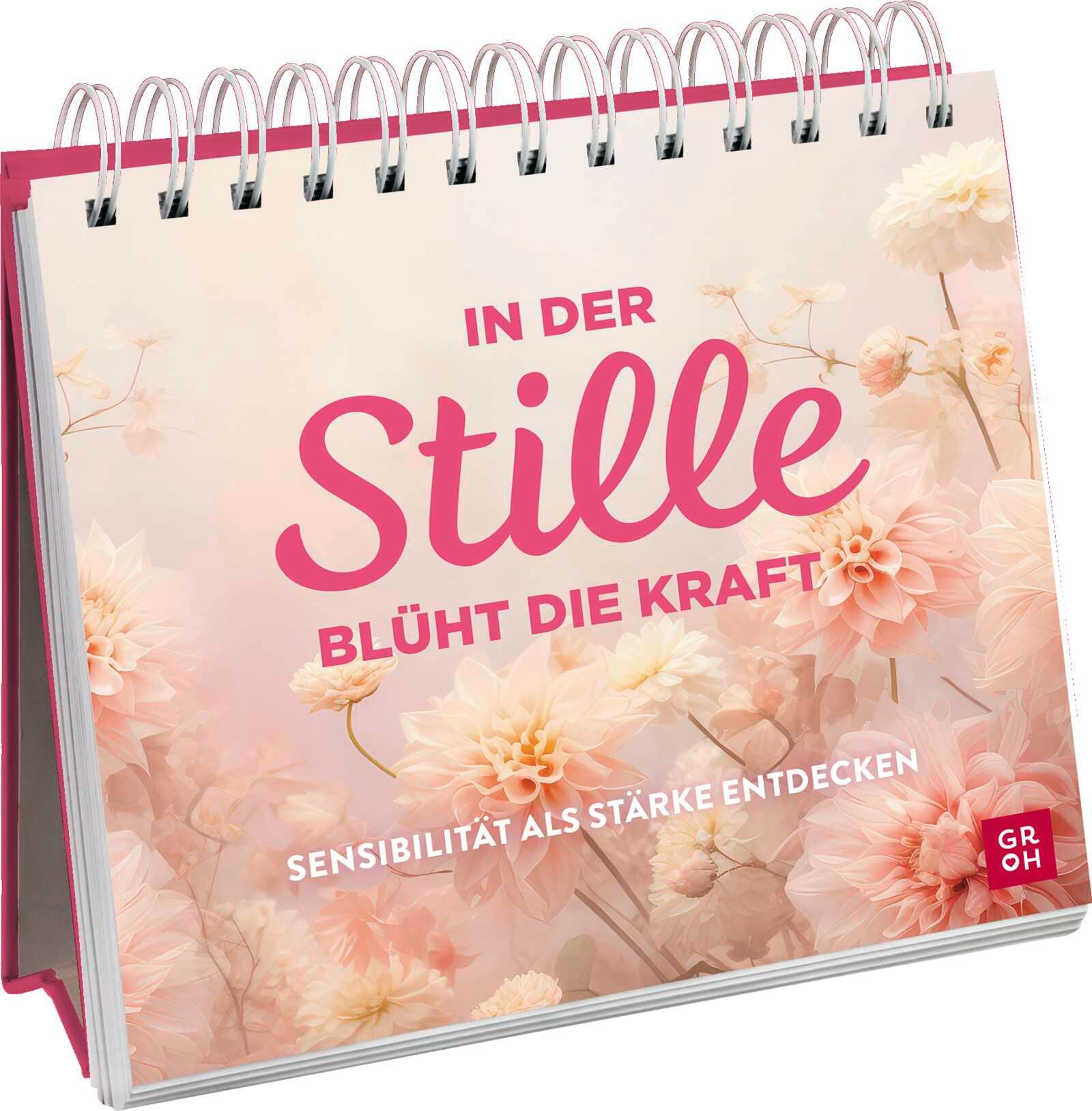 Cover: 9783848502875 | In der Stille blüht die Kraft | Groh Verlag | Taschenbuch | 144 S.