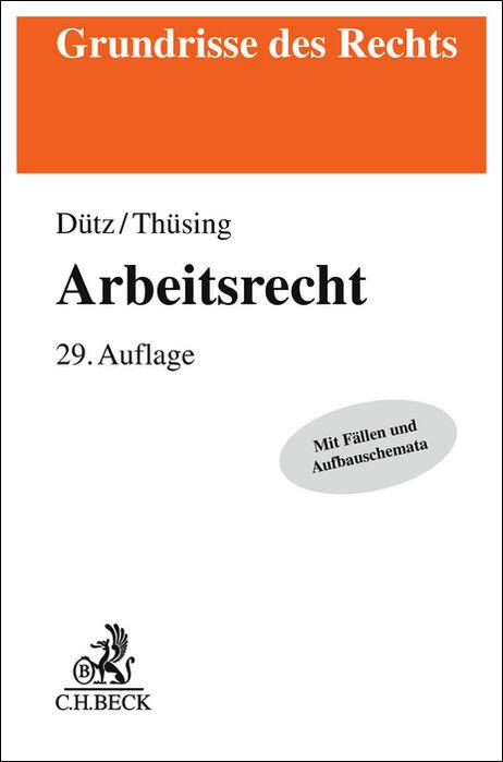 Cover: 9783406823749 | Arbeitsrecht | Wilhelm Dütz (u. a.) | Taschenbuch | XXXI | Deutsch