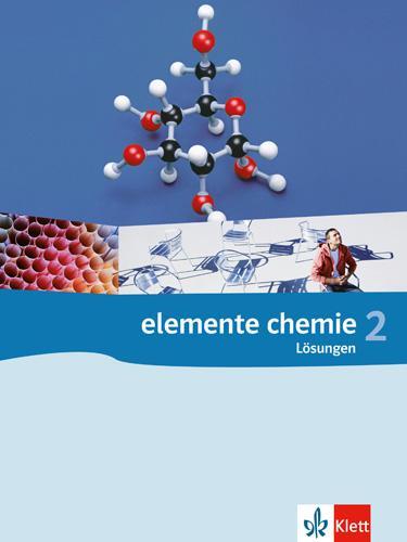 Cover: 9783127568318 | Elemente Chemie 2 - Allgemeine Ausgabe G8. Oberstufe. Lösungsheft...