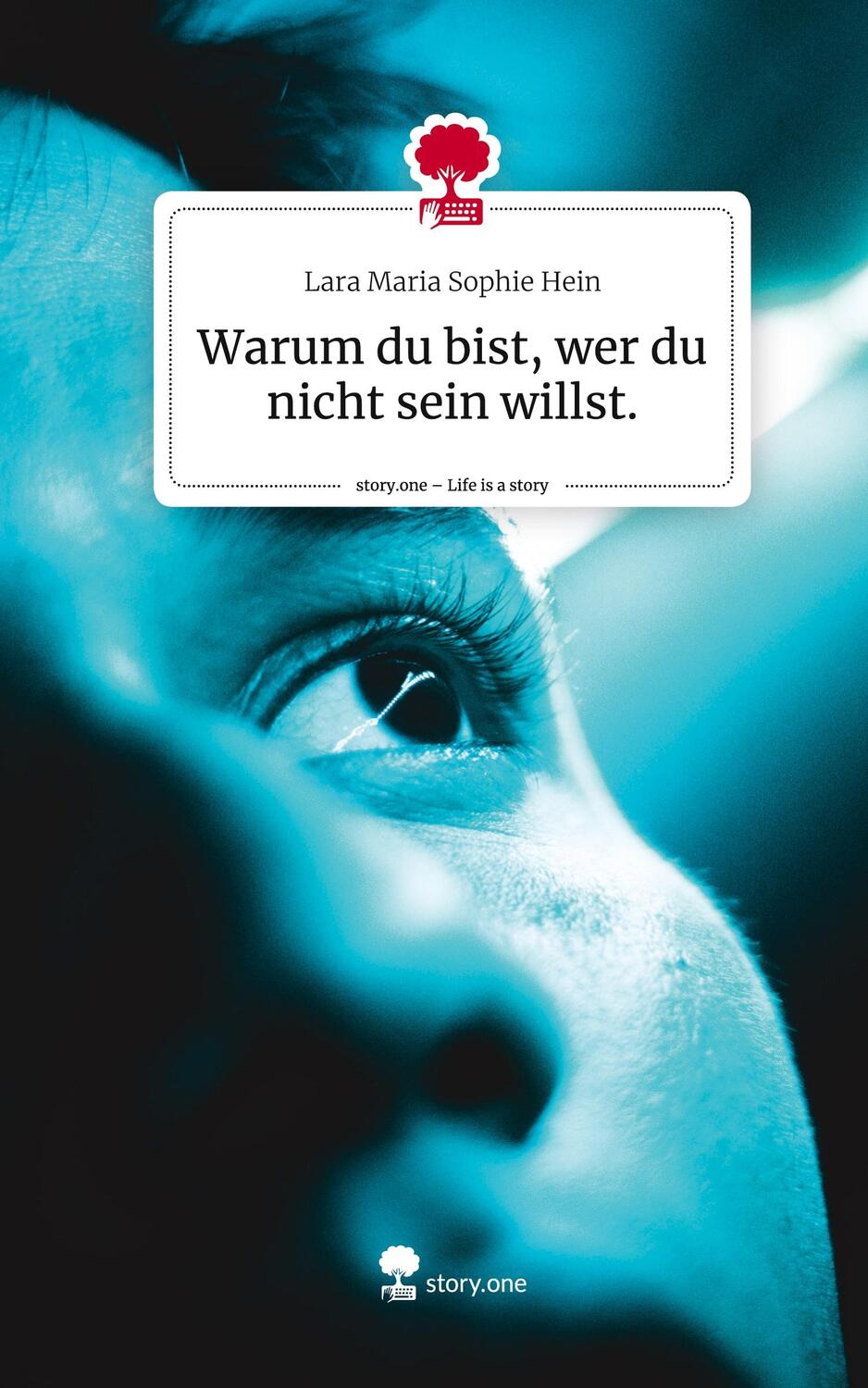 Cover: 9783710881800 | Warum du bist, wer du nicht sein willst.. Life is a Story - story.one