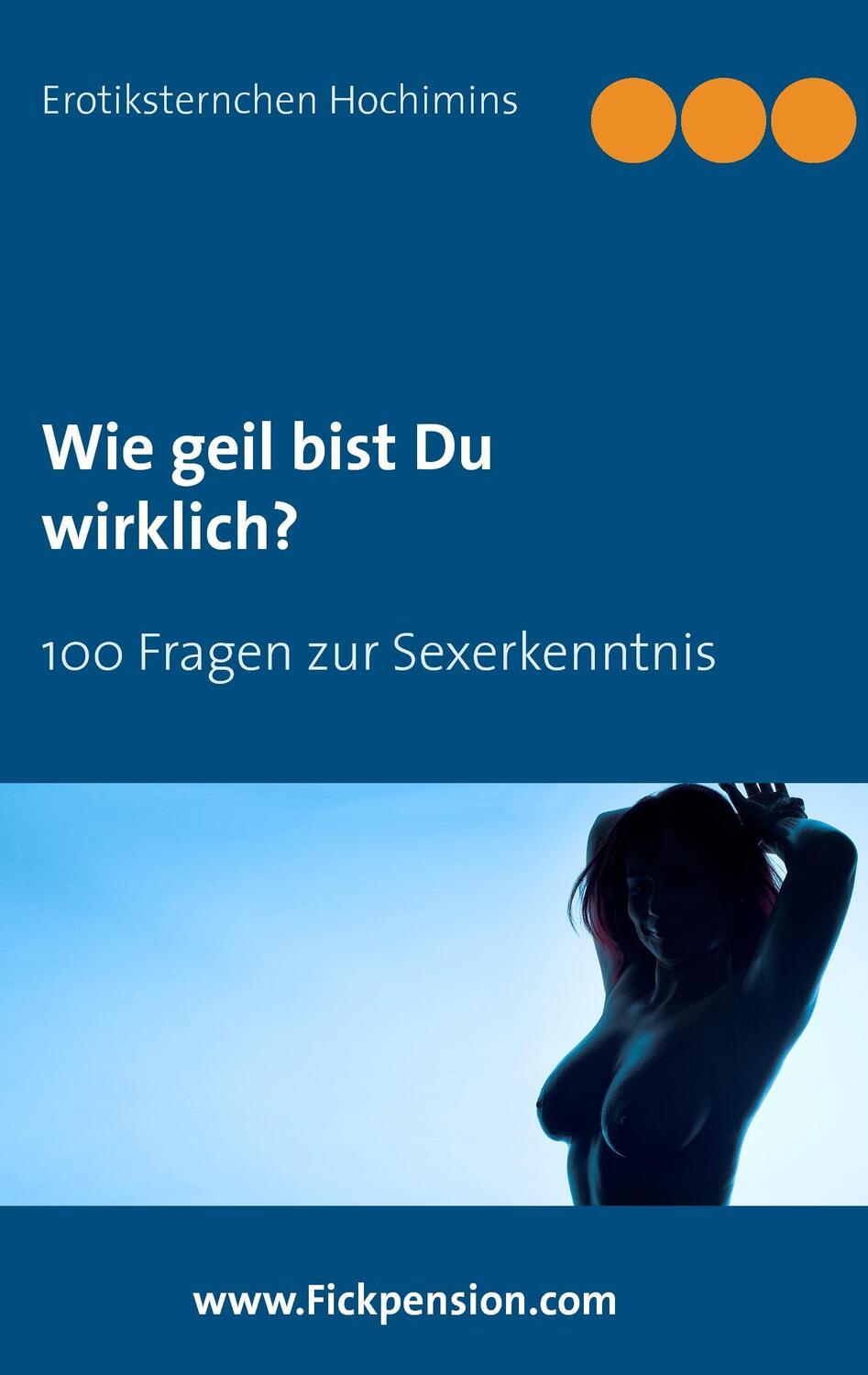 Cover: 9783735724601 | Wie geil bist Du wirklich? | 100 Fragen zur Sexerkenntnis | Hochimins