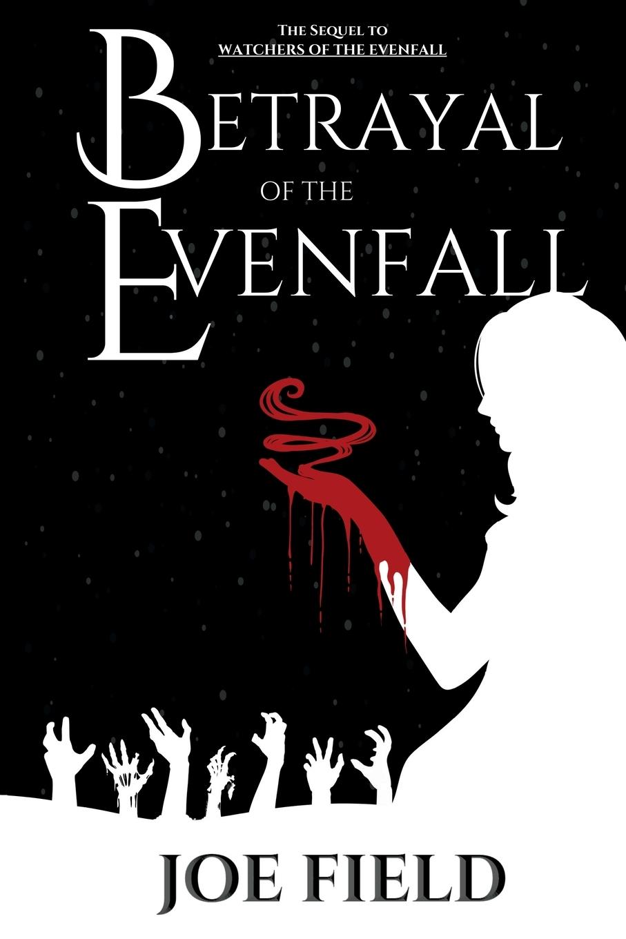 Cover: 9798986268620 | Betrayal of the Evenfall | Joe Field | Taschenbuch | Englisch | 2023