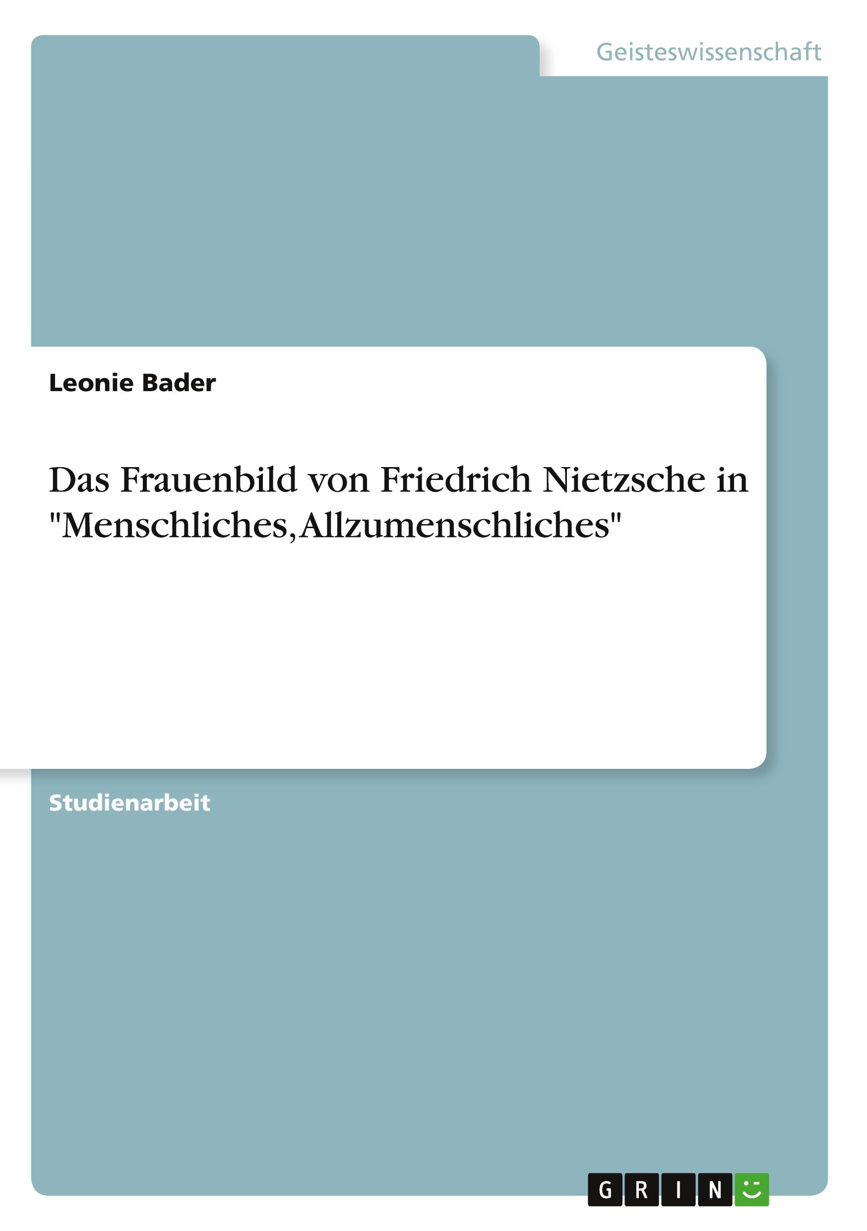 Cover: 9783346466389 | Das Frauenbild von Friedrich Nietzsche in "Menschliches,...