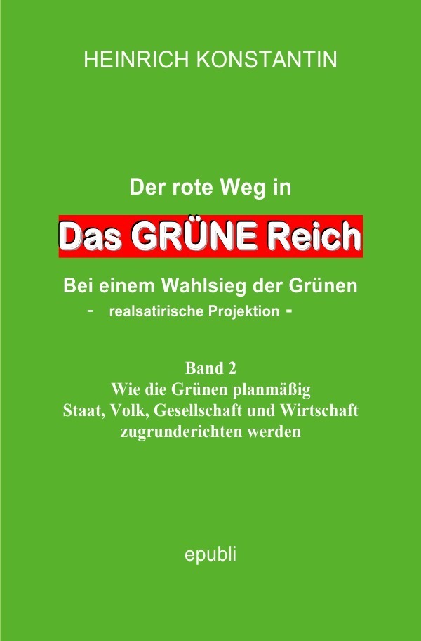 Cover: 9783752940268 | Das GRÜNE Reich | Heinrich Konstantin | Taschenbuch | 116 S. | Deutsch