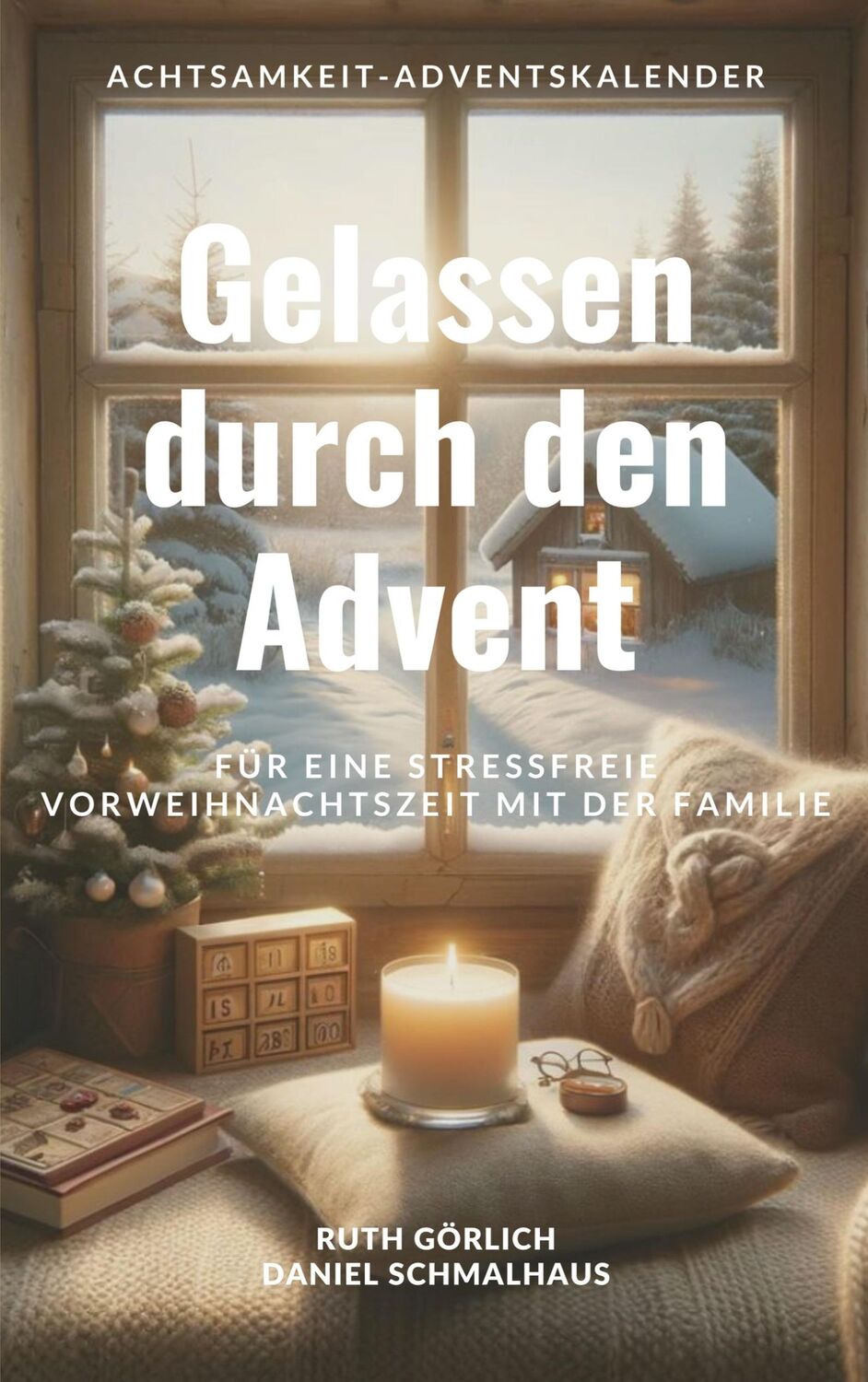 Cover: 9783758351150 | Gelassen durch den Advent | Ruth Görlich (u. a.) | Taschenbuch | 2024