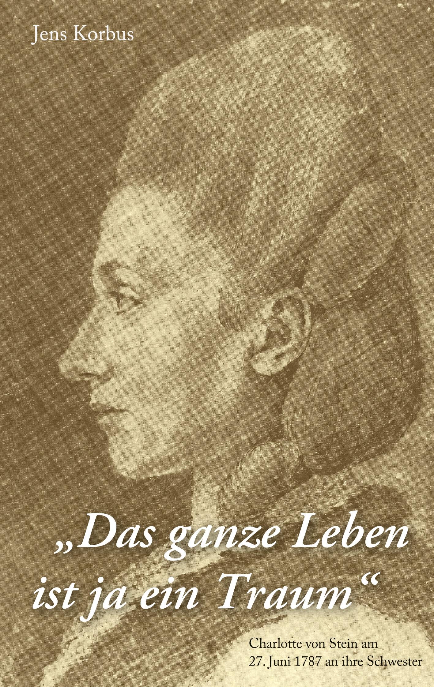 Cover: 9783756820634 | Das ganze Leben ist ja ein Traum | Jens Korbus | Taschenbuch | 184 S.