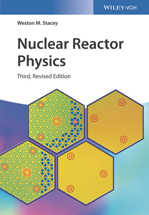 Cover: 9783527413669 | Nuclear Reactor Physics | Weston M. Stacey | Buch | 766 S. | Englisch