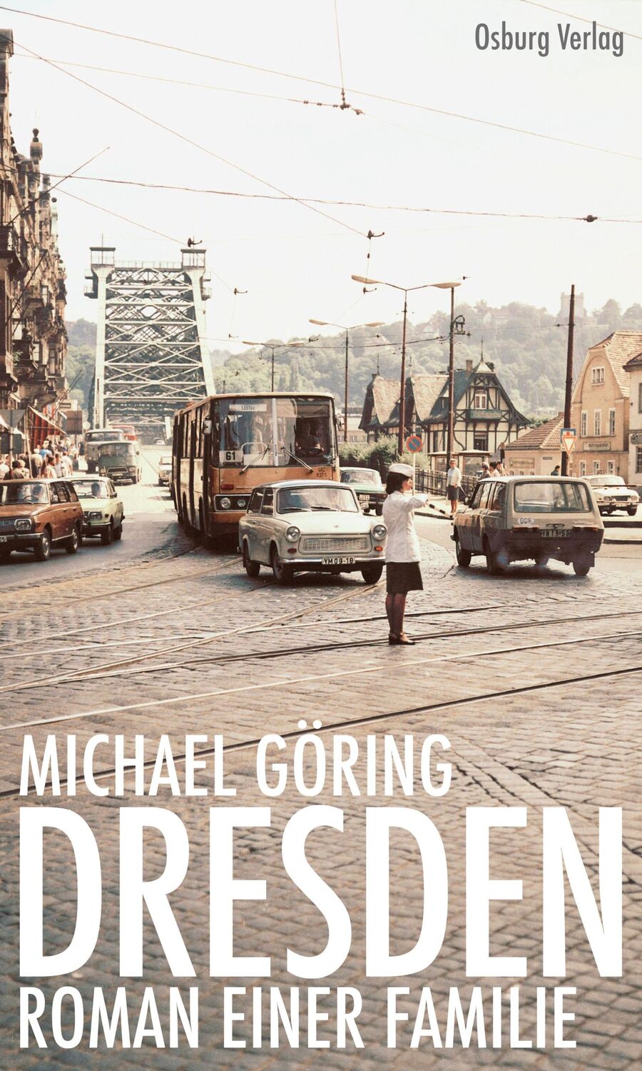 Cover: 9783955102432 | Dresden | Roman einer Familie | Michael Göring | Buch | 300 S. | 2021