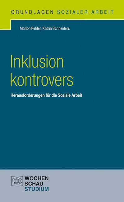 Cover: 9783734403279 | Inklusion kontrovers | Herausforderungen für die Soziale Arbeit | Buch