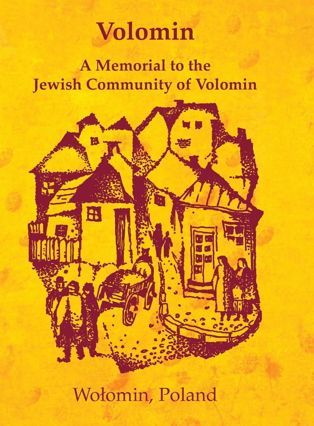 Cover: 9781954176386 | Volomin; a Memorial to the Jewish Community of Volomin (Wo¿omin,...