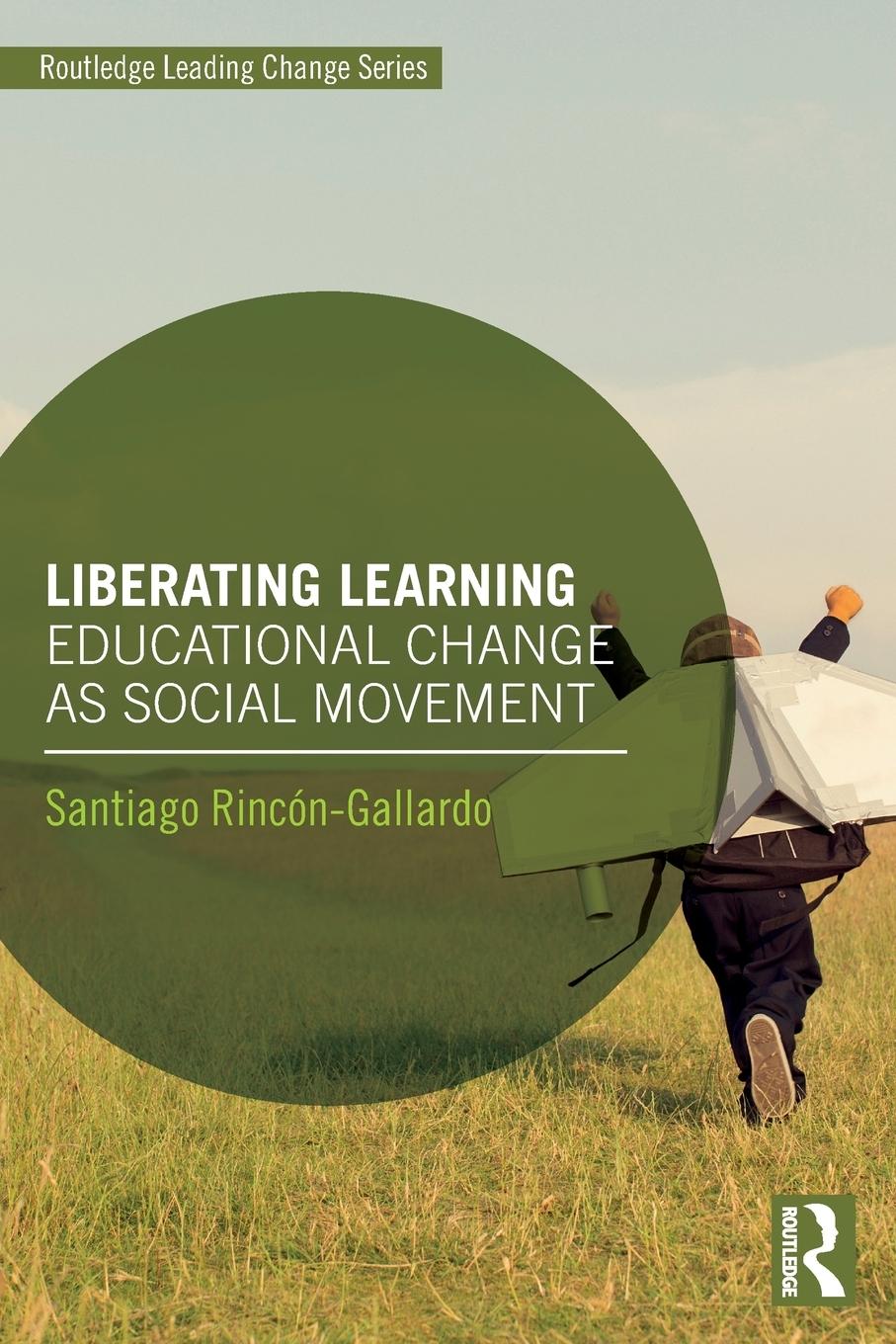 Cover: 9781138491762 | Liberating Learning | Educational Change as Social Movement | Buch