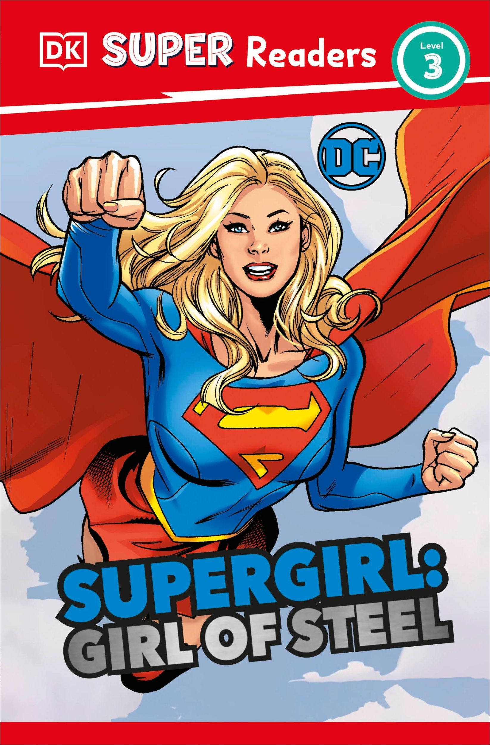 Cover: 9780241605882 | DK Super Readers Level 3 DC Supergirl Girl of Steel | Meet Kara Zor-El