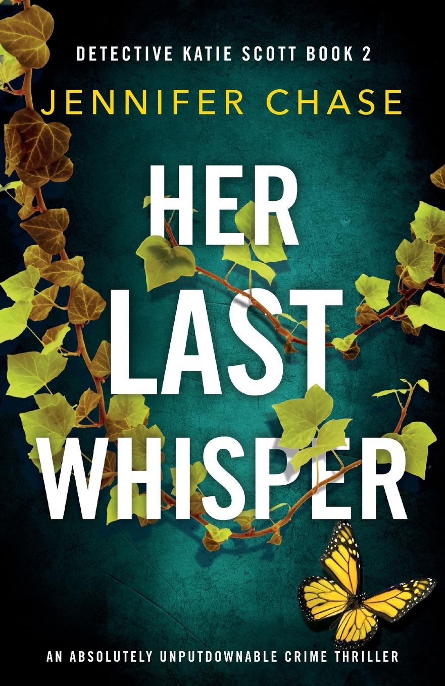 Cover: 9781786818324 | Her Last Whisper | An absolutely unputdownable crime thriller | Chase