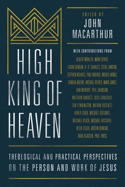 Cover: 9780802418098 | High King of Heaven | John Macarthur | Buch | Englisch | 2018