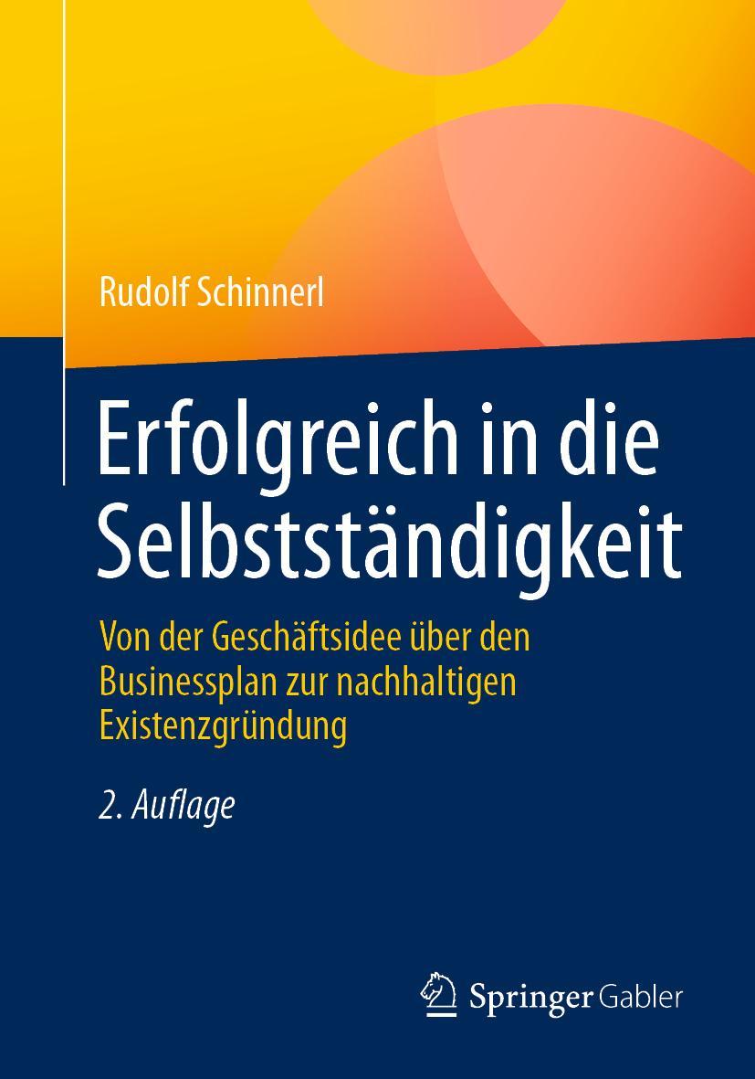 Cover: 9783658335274 | Erfolgreich in die Selbstständigkeit | Rudolf Schinnerl | Taschenbuch