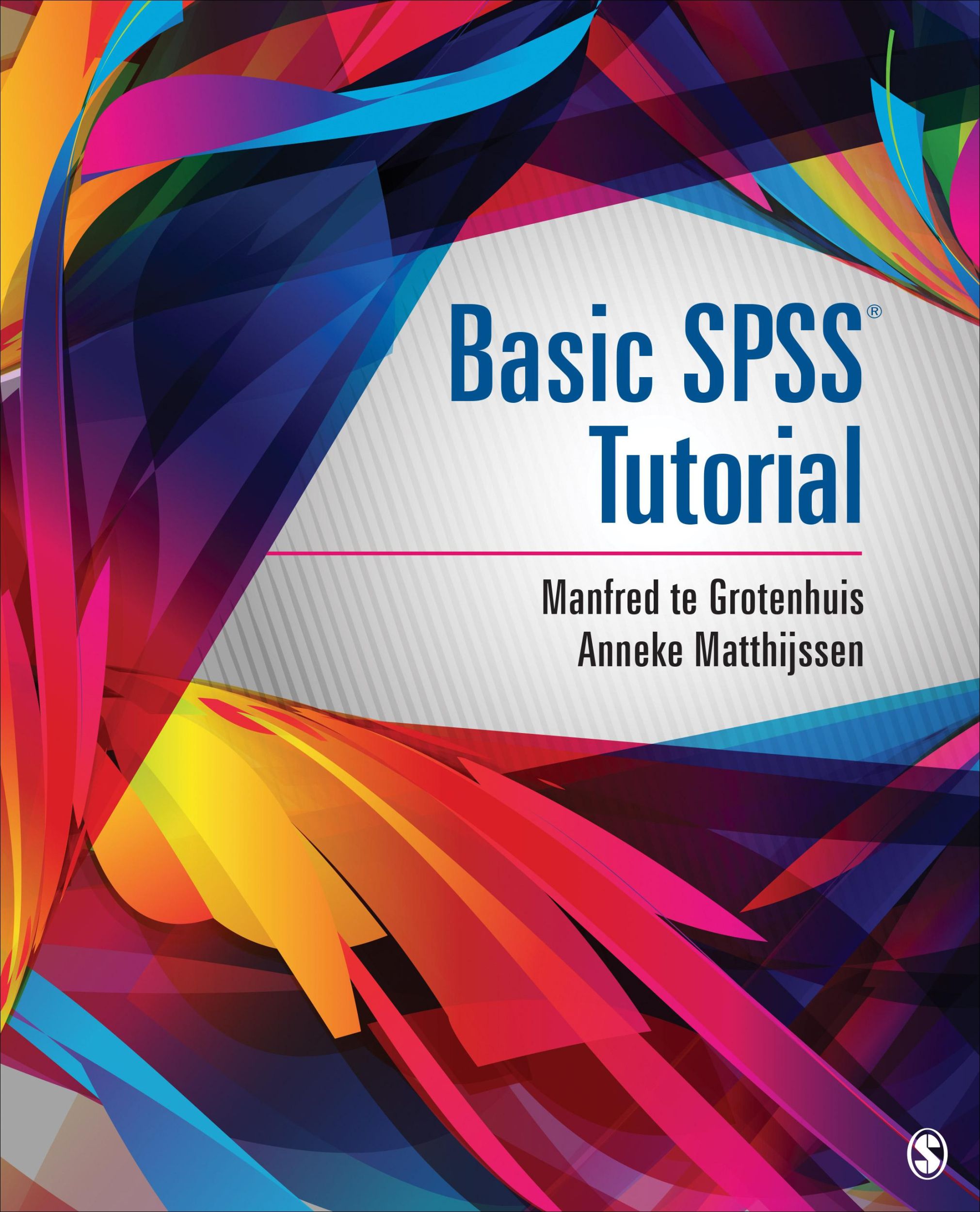 Cover: 9781483369419 | Basic SPSS Tutorial | Manfred Te Grotenhuis (u. a.) | Taschenbuch