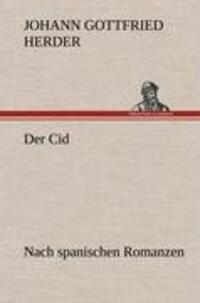 Cover: 9783847251811 | Der Cid | Nach spanischen Romanzen | Johann Gottfried Herder | Buch