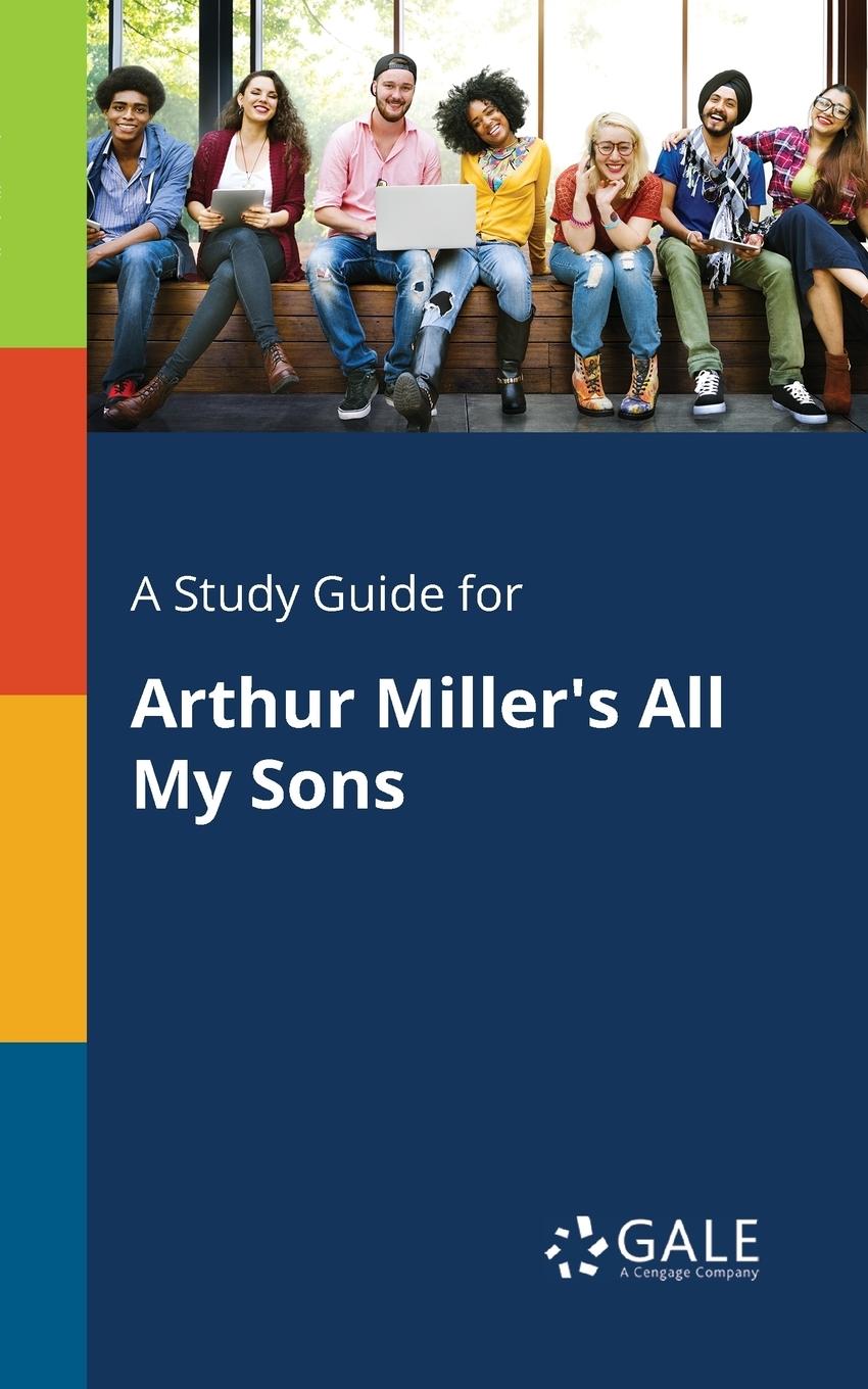 Cover: 9781375399241 | A Study Guide for Arthur Miller's All My Sons | Cengage Learning Gale