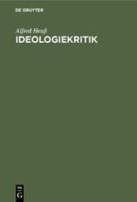 Cover: 9783110059816 | Ideologiekritik | Ihre theoretischen und praktischen Aspekte | Heuß