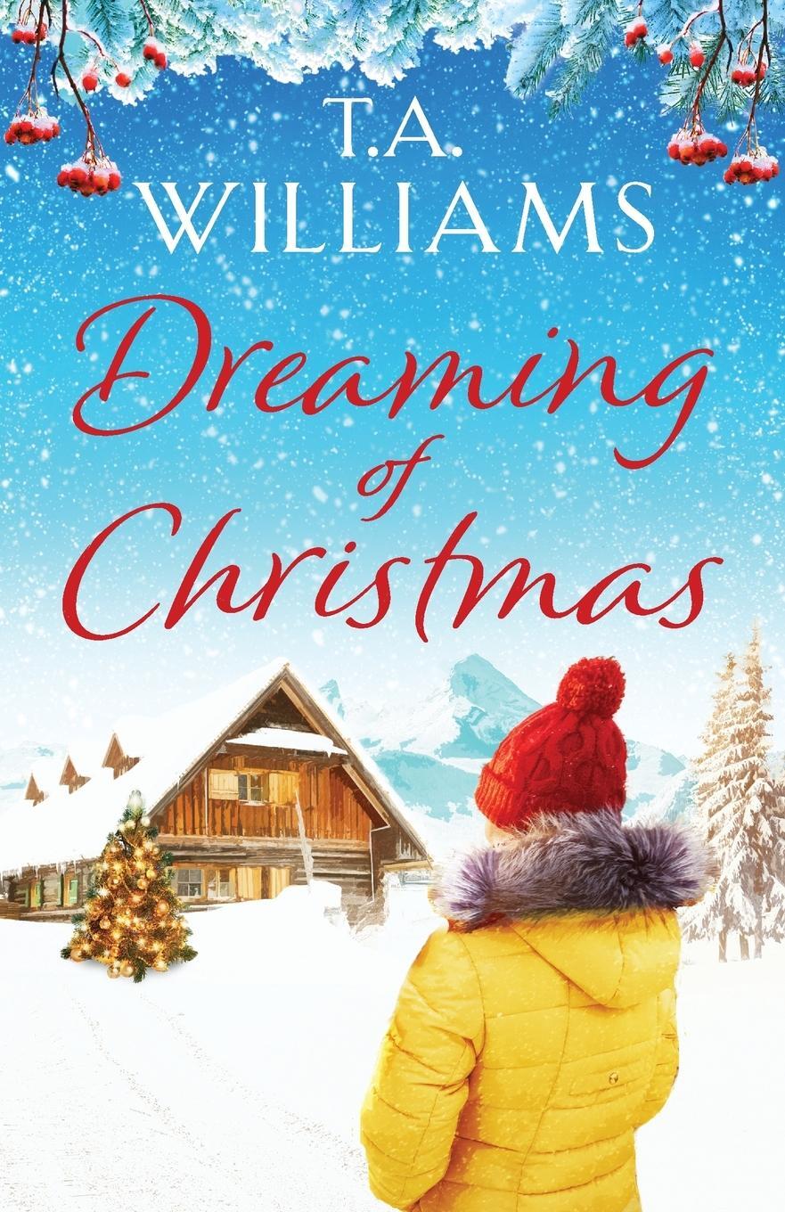 Cover: 9781788639767 | Dreaming of Christmas | T. A. Williams | Taschenbuch | Paperback